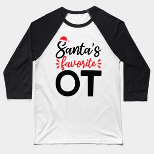 santa's favorite ot Baseball T-Shirt